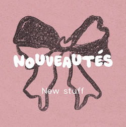 ~ Nouveautés ~