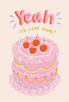 Yeah Cake Greeting Card!
