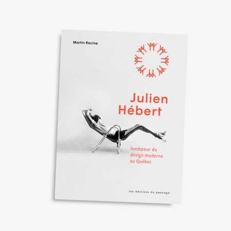 Book 'Julien Hébert. Founder of modern design in Quebec'