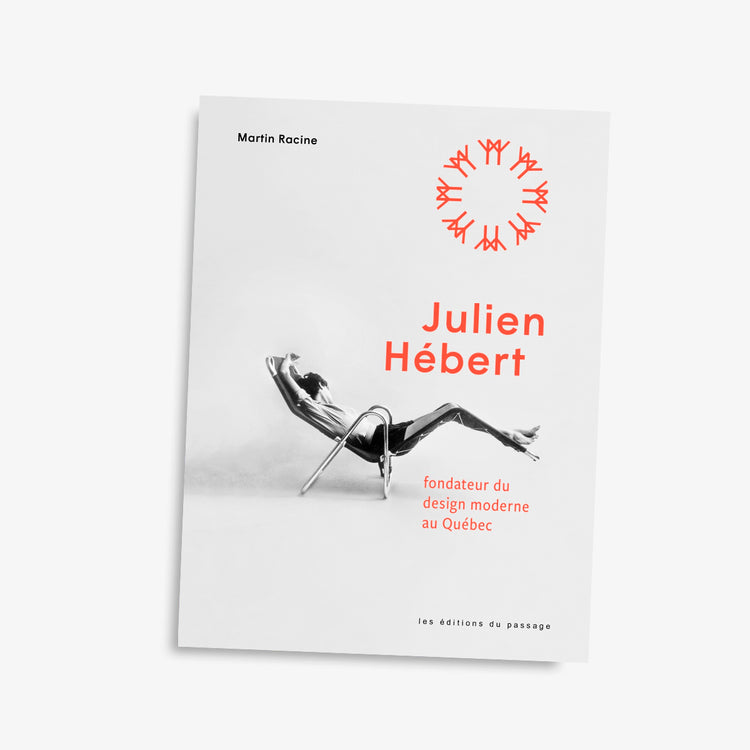 Livre 'Julien Hébert. Fondateur du design moderne au Québec'