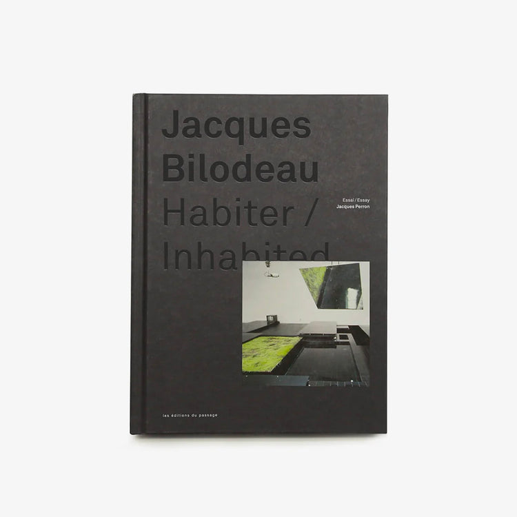 Book 'Jacques Bilodeau. Habiter/Inhabited'