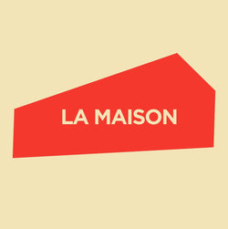 ~ La Maison ~