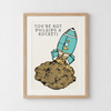 Affiche sérigraphiée 'You're Not Building a Rocket'