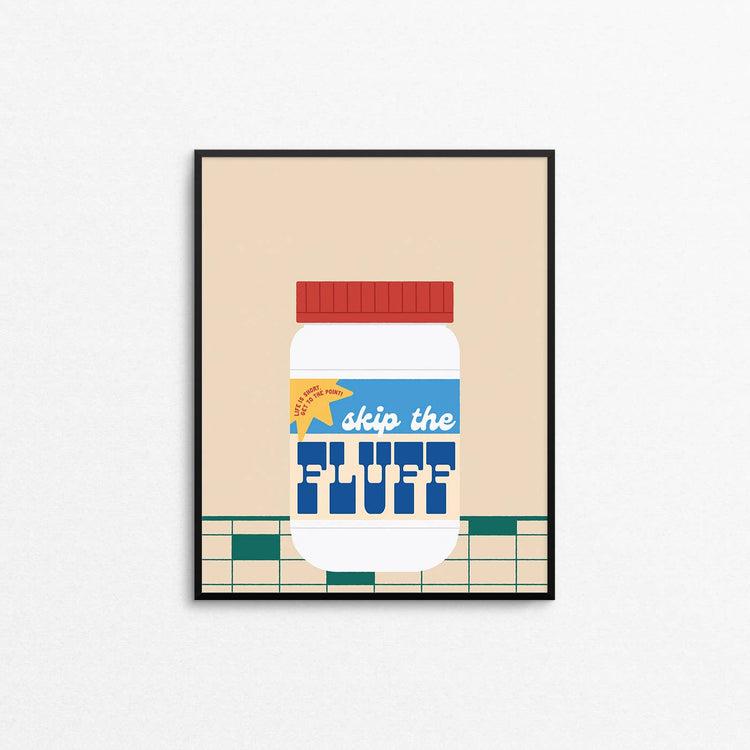 Affiche 'Skip The Fluff'