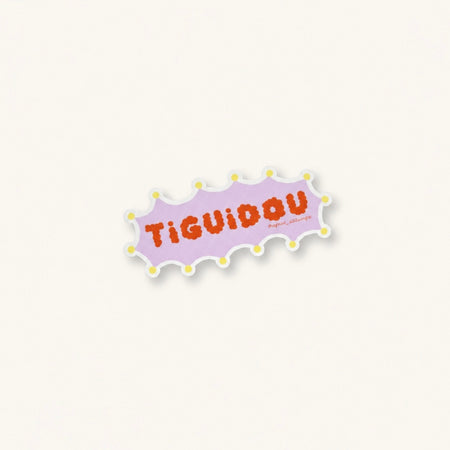 Autocollant Tiguidou