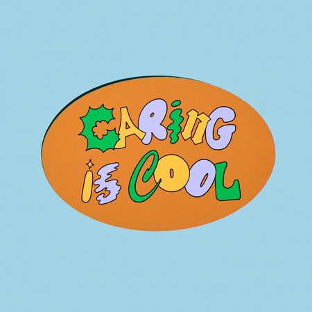 Autocollant 'Caring is cool'