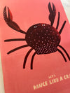 Affiche 'Dancing Crab' [tel quel]