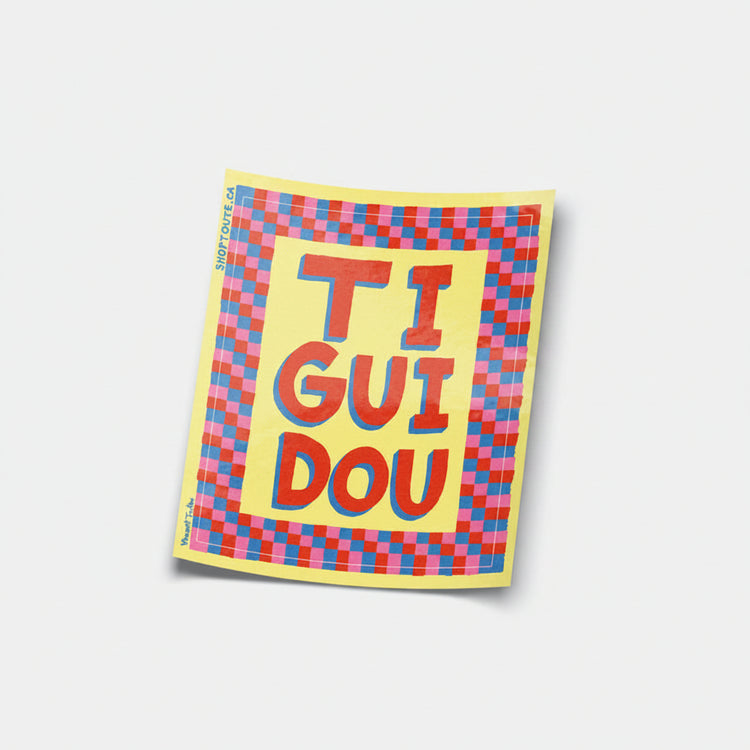 Autocollant 'Tiguidou'