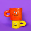 Tasse Fuck it [formats variés]