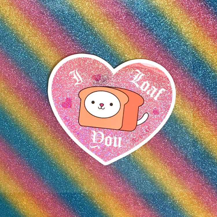 I Loaf You Sticker
