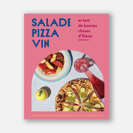 Livre de recettes 'Salade Pizza Vin : et tant de bonnes choses d'Elena'