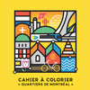 Cahier à colorier 'Quartiers montréalais' à télécharger [gratuit]